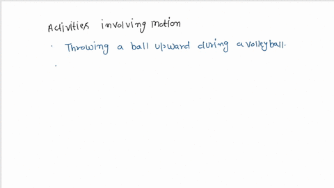 ii-name-at-least-five-of-your-daily-activities-and-identity-how-motiom-takes-place-lets-do-this-draw-an-oblect-that-shows-motion-and-reference-polnt-ya-name-at-ieast-ive-of-your-dally-actlvl-62182