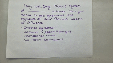 question-9-of-10-tang-and-song-chinas-system-of-qquad-allowed-intelligent-people-to-earn-government-jobs-regardless-of-their-families-wealth-or-influence-a-imperial-dynasties-b-advanced-irrigation-tec