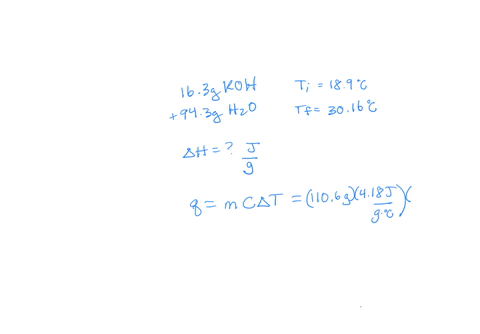 when-163-g-koh-is-dissolved-in-943-g-of-water-in-a-coffee-cup-calorimeter-the-temperature-rises-from-189-c-to-3016-c-what-is-the-enthalpy-change-per-gram-in-jg-of-koh-dissolved-in-the-water-40174