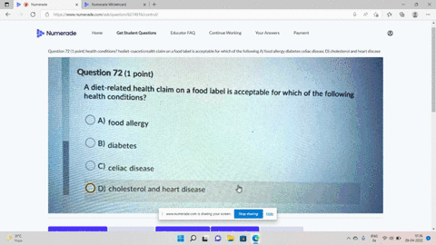 question-72-1-point-health-conditions-hediet-coaceticrealth-claim-on-a-food-label-is-acceptable-for-which-of-the-following-a-food-allergy-diabetes-celiac-diseasc-d-cholesterol-and-heart-disc-65118