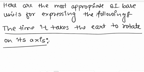 type-the-most-appropriate-si-base-unit-with-a-specific-prefix-as-needed-for-expressing-each-of-the-following-the-time-it-takes-the-earth-to-rotate-on-its-axis-the-mass-of-a-penny-the-mass-of-76246