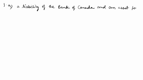 1-in-the-consolidated-balance-sheet-of-the-bank-of-canada-loans-to-chartered-banks-are-multiple-choice-an-asset-of-the-bank-of-canada-and-chartered-banks-an-asset-of-the-bank-of-canada-and-a-96846