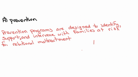 programs-help-to-identify-support-and-intervene-with-families-at-risk-for-relational-maltreatment-group-of-answer-choices-a-prevention-b-support-group-d-retention