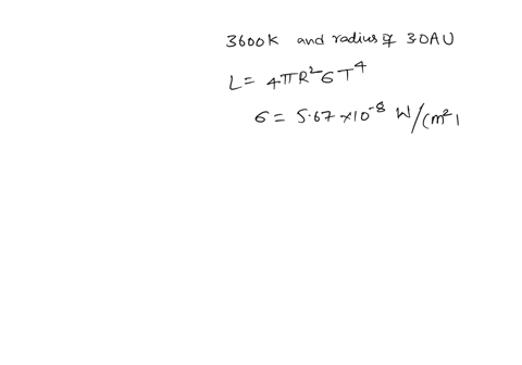 what-would-be-the-luminosity-of-the-sun-if-its-surface-temperature-were-3600-k-and-its-radius-were-30-au
