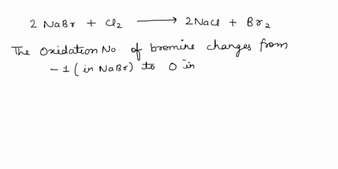 which-element-is-oxidized-and-which-is-reduced-in-the-following-reactions-b-2-nabr-aq-cl2-g-br2-aq-2-nacl-aq-answer-during-the-course-of-the-mentioned-reaction-bromine-br-is-oxidized-and-chl-93184