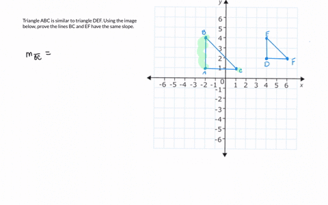 coum-as-yalan-h-0602-mc-triangle-_-abc-is-simdar-to-triangle-def-using-the-image-below-prove-that-linos-bc-and-ef-have-the-sarne-slpe_-ofyour-work-you-must-show-all-receive-credit-10-points-35245
