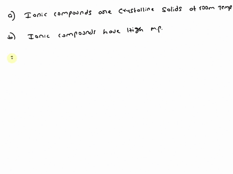 which-of-the-following-does-not-represent-a-physical-property-of-all-ionic-compounds-multiple-choice-lonic-compounds-are-crystalline-solids-at-room-temperature-lonic-compounds-have-high-melt-85993