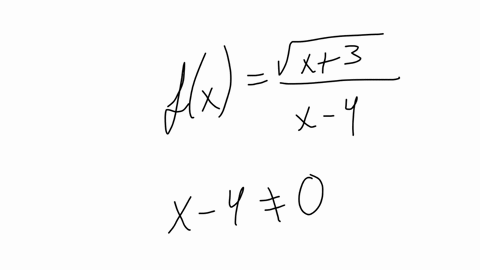 what-is-the-domain-of-the-following-function-fxfracsqrtx3x-4-3-infty-34-cup4-infty-4-infty-x-neq-4-all-real-numbers