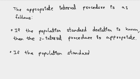 suppose-that-you-wish-t0-obtain-confildence-interval-for-population-mean-under-the-conditions-described-below-should-vou-use-the-z-interval-procedure-the-interval-procedure-nelther-the-popul-34692