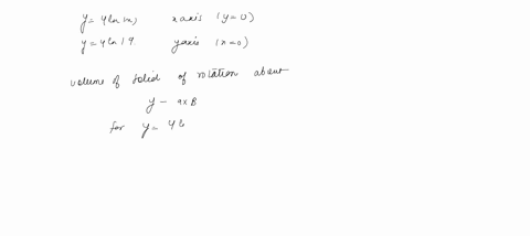 determine-the-volume-of-the-solid-formed-by-rotation-about-the-y-axis-of-the-region-bounded-by-the-curve-y-4-in-x-the-x-axis-the-y-axis-and-the-line-y-4ln-19_-12-10-20-15-10-10-15-20-volume-21974