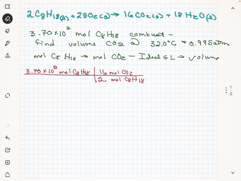 the-combustion-of-octane-c8h18-proceeds-according-to-the-reaction-shown-2c8h18l25o2g16co2g18h2ol-if-370102-mol-of-octane-combusts-what-volume-of-carbon-dioxide-is-produced-at-320-c-and-0995-atm