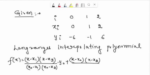 1_-find-the-lagrange-interpolating-polynomial-for-the-data-li-0-1-2-yi-0-1-2-2-a-function-f-satisfies-f0-1-f1-0-f3-10-a-find-the-lagrange-interpolating-polynomial-l-for-the-data-ii-yi-0-0-1-62265