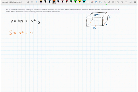 you-are-tasked-with-constructing-a-rectangular-box-with-a-square-base-an-open-top-and-a-volume-of-184-in3-determine-what-the-dimensions-of-the-box-should-be-to-minimize-the-surface-area-of-t-19329