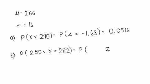 7-the-length-of-human-pregnancies-from-conception-to-birth-varies-according-to-a-normal-distribution-with-a-mean-of-266-days-and-standard-deviation-of-16-days-for-each-of-the-following-suppo-57216