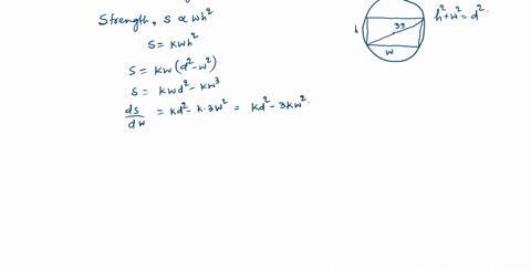 arectangular-beam-is-cut-from-a-cylindrical-logof-radius-39-cm-the-strength-ofabeam-ofwidth-wh-see-the-figure-below-find-the-width-and-height-of-the-beam-ofmaximumn-strength-and-height-his-p-26762
