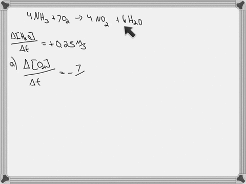 at-a-certain-concentration-of-reactants-the-rate-of-appearance-of-water-in-the-following-reaction-is-025-ms-hint-watch-the-sign-of-the-rate-4nh3-7o2-4no2-6h2o-a-what-is-the-rate-of-reaction-of-o2-b-wh