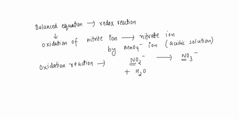 write-a-balanced-equation-for-these-redox-reactions-a-the-oxidation-of-nitrite-ion-to-nitrate-ion-by-02888
