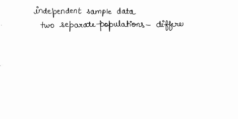 which-of-the-following-correctly-describes-the-difference-between-paired-and-independent-sample-data-a-independent-samples-operate-based-on-a-known-whereas-paired-samples-may-operate-w-75858