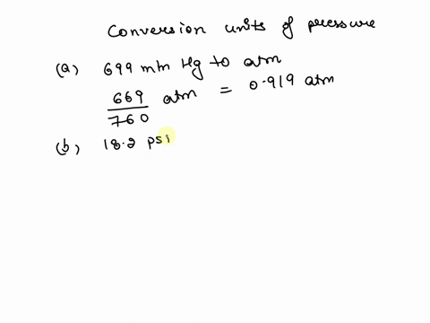 make-the-indicated-pressure-conversions-a-699-mm-hg-to-atmospheres-b-182-psi-to-mm-hg-c-862-mm-hg-to-10898