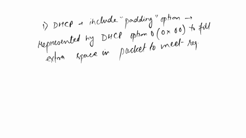 3-show-an-example-of-a-dhcp-packet-with-a-padding-option-4-show-an-example-of-a-dhcp-packet-with-an-end-of-list-option-5-what-is-the-maximum-number-of-seconds-that-can-be-stored-in-the-numbe-58352