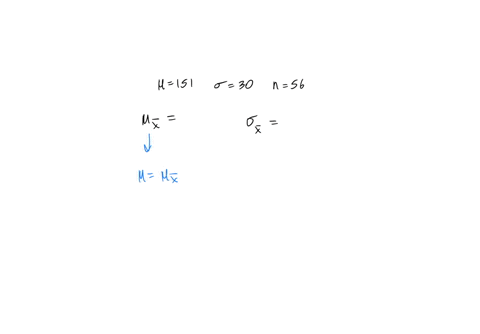a-population-has-a-mean-151-and-a-standard-deviation-o-30-find-the-mean-and-standard-deviation-of-the-sampling-distribution-of-sample-means-with-sample-size-n-56-the-mean-is-and-the-standard-58036
