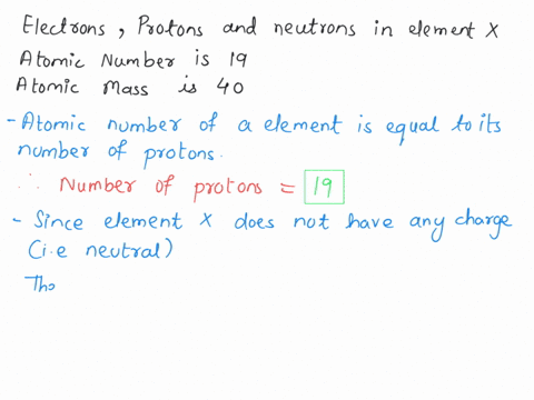 21-how-many-electrons-protons-and-neutrons-does-an-element-given-as-x-have-17018