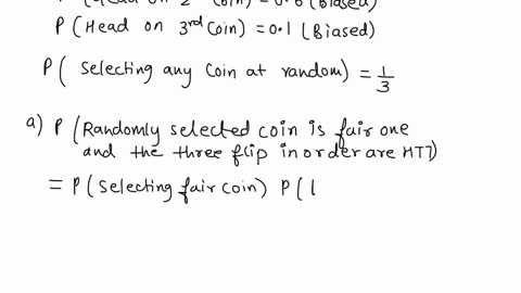 have-bag-with-3-coins-in-it-one-of-them-is-a-fair-coin_-but-the-others-are-biased-trick-coins-when-flipped-the-three-coins-come-up-heads-with-probability-05-06-01-respectively-suppose-that-i-14174