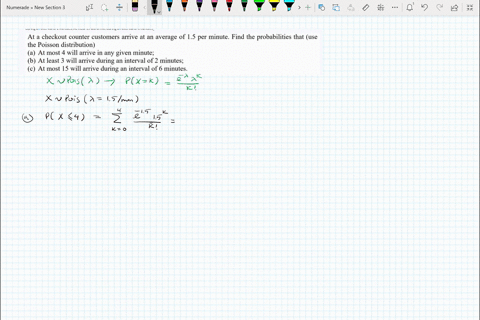 at-a-checkout-counter-customers-arrive-at-an-average-of-15-per-minute-find-the-probabilities-that-use-the-poisson-distribution-at-most-4-will-arrive-in-any-given-minute-at-least-3-will-arriv-15514