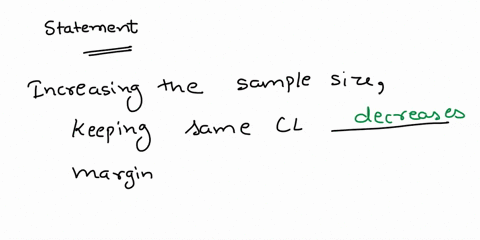 for-the-following-statement-explain-the-effect-on-the-margin-of-error-and-hence-the-effect-on-the-accuracy-of-estimating-a-population-mean-by-a-sample-mean-increasing-the-sample-size-while-k-41505