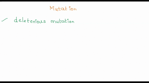 a-____________-mutation-decreases-the-chances-of-survival-and-reproduction-the-extreme-example-of-a-deleterious-mutation-is-a-____________-mutation-which-results-in-death-to-the-cell-or-orga-51733