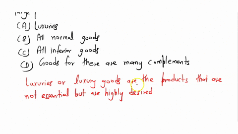 for-which-of-the-following-types-of-goods-would-the-income-elasticity-of-demand-be-positive-and-relatively-largea-luxuriesb-all-normal-goodsc-all-inferior-goodsd-goods-for-which-there-are-ma-81552