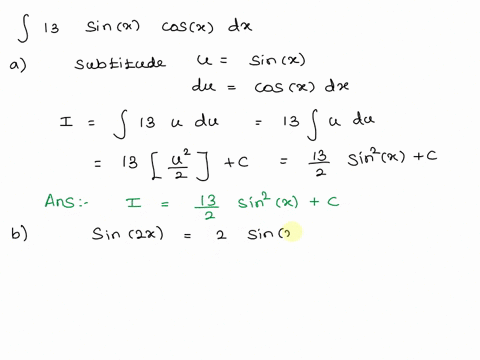 evaluate-13-sinx-cosx-dx-by-three-methods-a-the-substitution-u-sinx-13-sin2x-13-sinx-cosx-c-43-sinx-c-2-13-cos2x-c-1-cosx-b-the-identity-sin2x-2-sinx-cosx-13-cos2x-c-13-sin2x-c-43-cos2x-c-13-18995