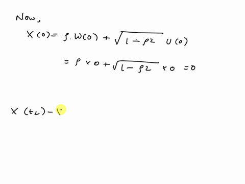 problem-32-correlated-brownian-motions-let-wt-and-ut-be-two-independent-standard-brownian-motions_-let-1-p-1-define-the-random-process-xt-xt-pwco-v1-0-0-for-all-t-00-show-that-xt-is-a-standa-96148