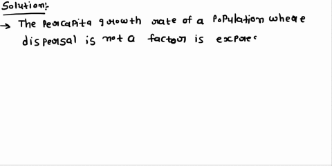 the-per-capita-growth-rate-of-a-population-where-dispersal-is-not-a-factor-is-expressed-as-a-ieb-b-d-94776