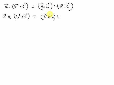 the-distributive-property-for-multiplication-and-addition-of-scalars-states-that-if-a-b-and-then-bc-are-scalars-a-c-you-learned-this-years-ag0-the-distributive-property-for-the-dot-product-w-84018