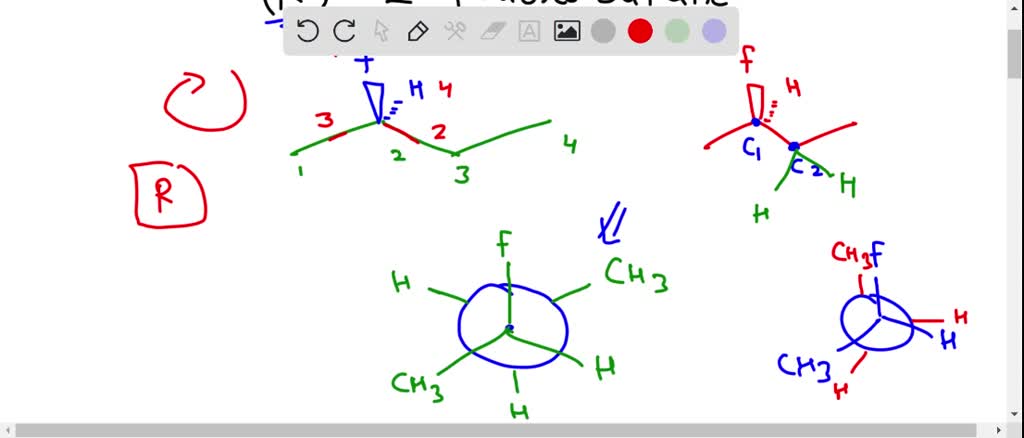 SOLVED: Draw the dashed line structure for (R)-2-fluorobutane and draw ...