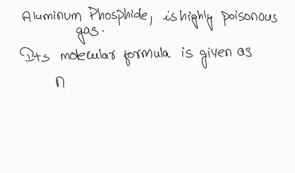 SOLVED The Molecular Formula For Aluminum Phosphide Is AlP   4985fb04 4c23 4d8c B3b7 D0e88a94e597 Large 