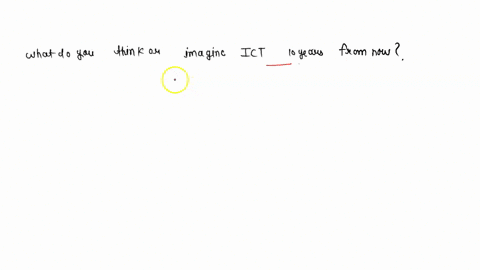 what-do-you-think-or-imagine-ict-10-years-from-now-95148