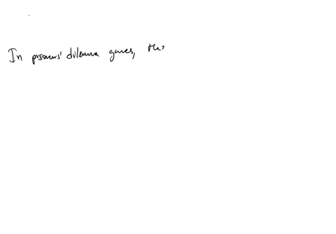 which-of-the-following-is-not-a-characteristic-present-in-a-prisoners-dilemma-game-players-cooperate-in-arring-at-their-strategies-the-payoff-from-a-strategy-depends-on-the-choice-made-by-the-other-pl
