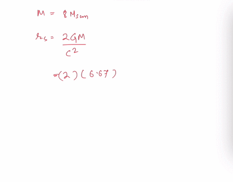 what-is-the-schwarzschild-radius-of-a-black-hole-that-has-a-mass-eight-times-that-of-our-sun-note-2-99136