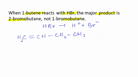 when-1-butene-reacts-with-hbr-the-major-product-is-2-bromobutane-not-1-bromobutane-explain-why-base-your-answer-on-the-formation-of-the-most-stable-carbocation-intermediate-draw-its-structur-99092