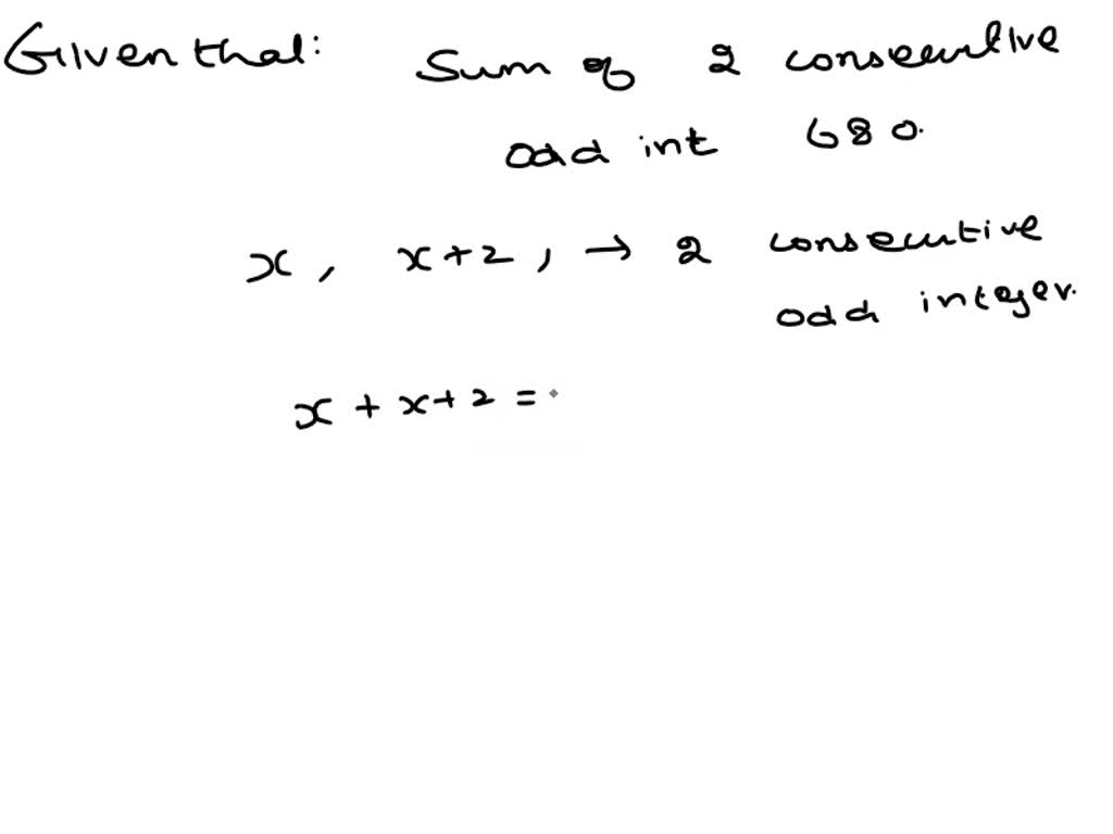 Sum Of Two Consecutive Odd Integers Is 680