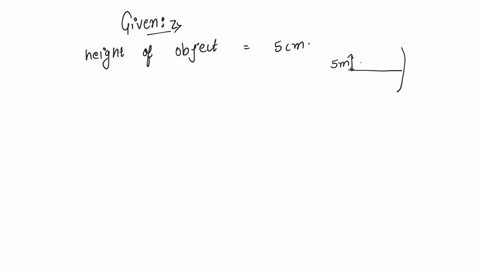 an-object-5cm-tall-is-placed-1m-from-a-concave-spherical-mirror-which-has-a-radius-of-curvature-of-20cm-the-size-of-the-image-is-a-011cm-b-050cm-c-055cm-d-060cm