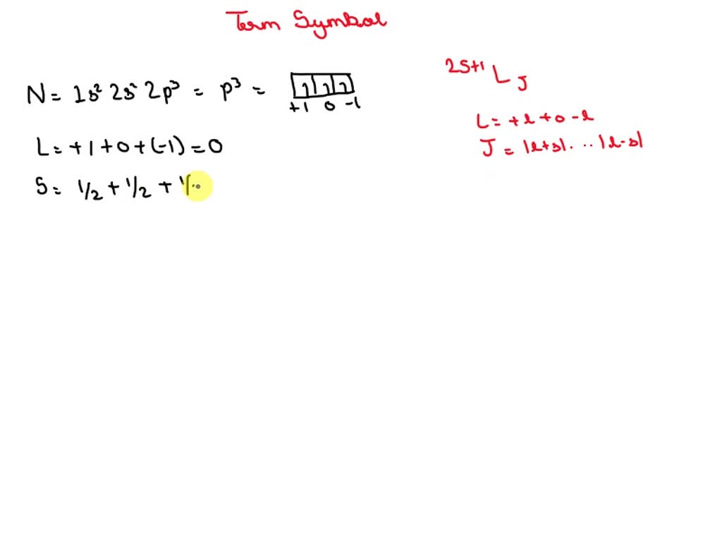 SOLVED Determine the term symbols for nitrogen and indicate the ground