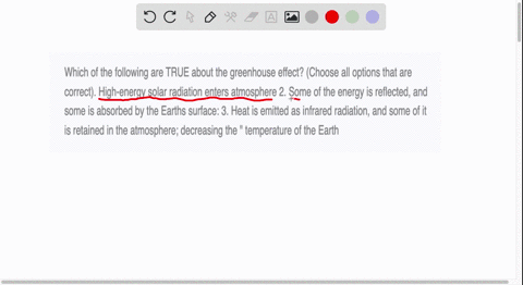which-of-the-following-are-true-about-the-greenhouse-effect-choose-all-options-that-are-correct-high-energy-solar-radiation-enters-atmosphere-2-some-of-the-energy-is-reflected-and-some-is-ab-54562