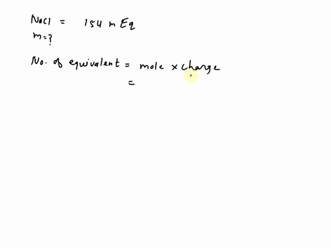 how-many-grams-of-sodium-chloride-would-be-required-to-prepare-a-liter-of-a-solution-containing-154-meq-of-sodium-chloride-mw-nacl-585-30235