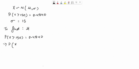 the-random-variable-x-is-normally-distributed-also-it-is-known-that-px150-04840-1-find-the-population-mean-if-the-population-standard-deviation-0-15-2-find-the-population-of-the-population-s-27789
