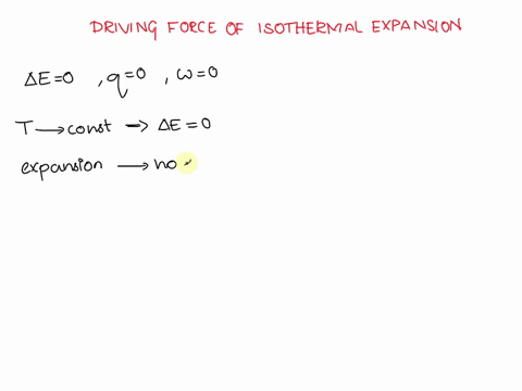 for-the-isothermal-expansion-of-a-gas-into-a-vacuum-e-0-q-0-and-w-0-what-is-the-driving-force-for-the-expansion-of-the-gas-enthalpy-or-entropy-76828