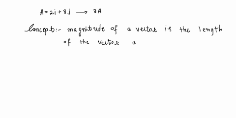 given-the-vector-a-2-i-8-j-determine-the-magnitude-of-3a-select-one-a-247-b-57-c-none-d-170-e-102-69532