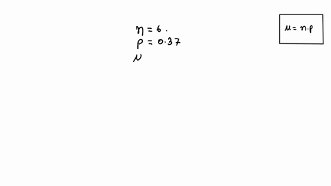a-researcher-conducts-a-binomial-experiment-consisting-of-6-independent-trials-each-with-success-probability-037-what-is-the-mean-ie-the-expected-number-of-successes-in-the-experiment-51984